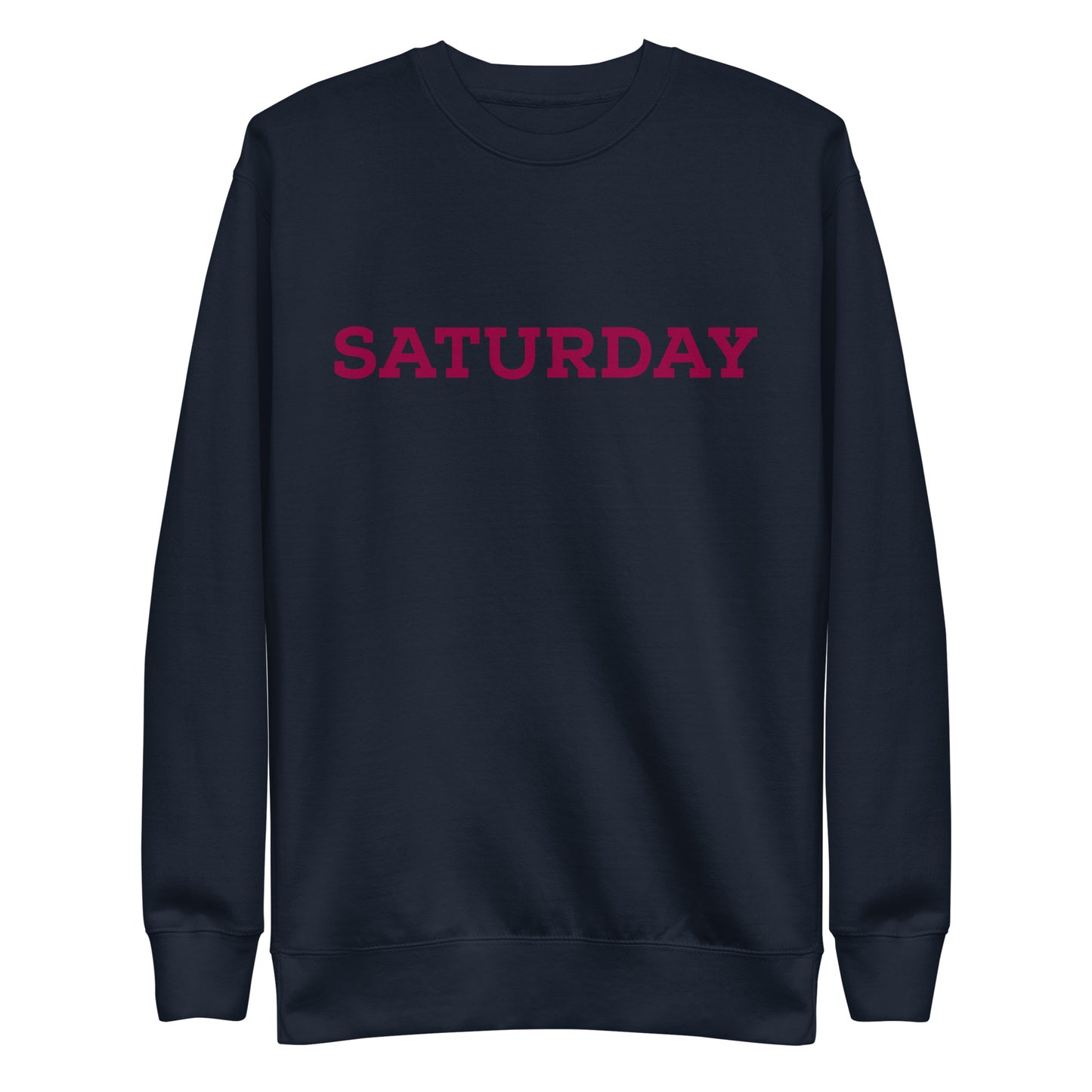 Saturday Unisex Premium Sweatshirt