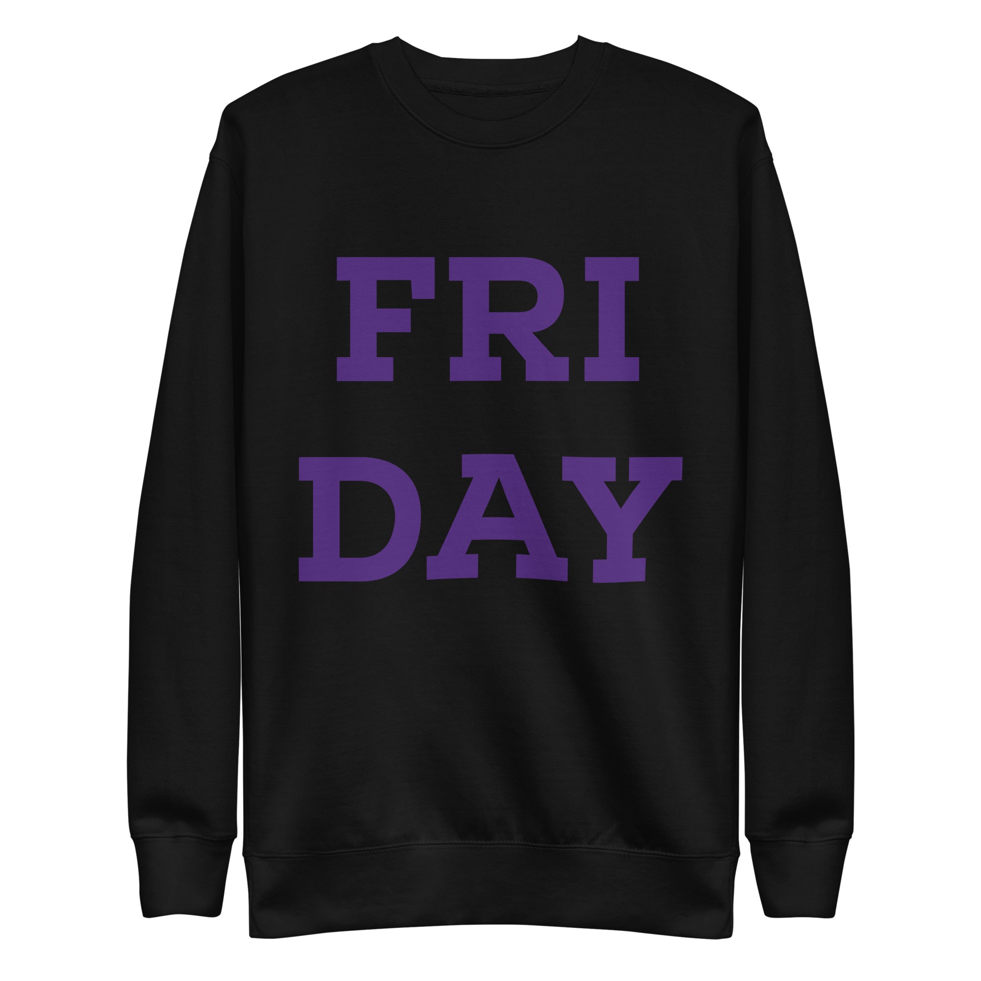 Friday Unisex Premium Sweatshirt – Weekly Uniform