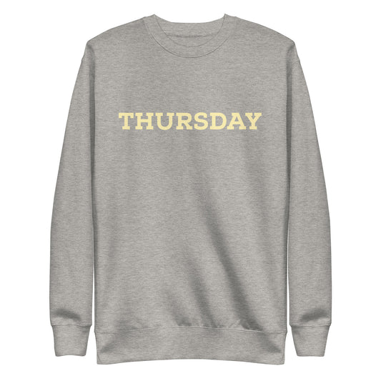 Thursday Unisex Premium Sweatshirt