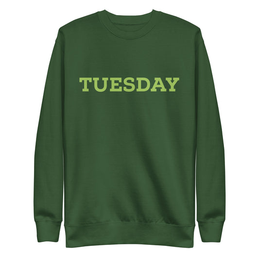 Tuesday Unisex Premium Sweatshirt